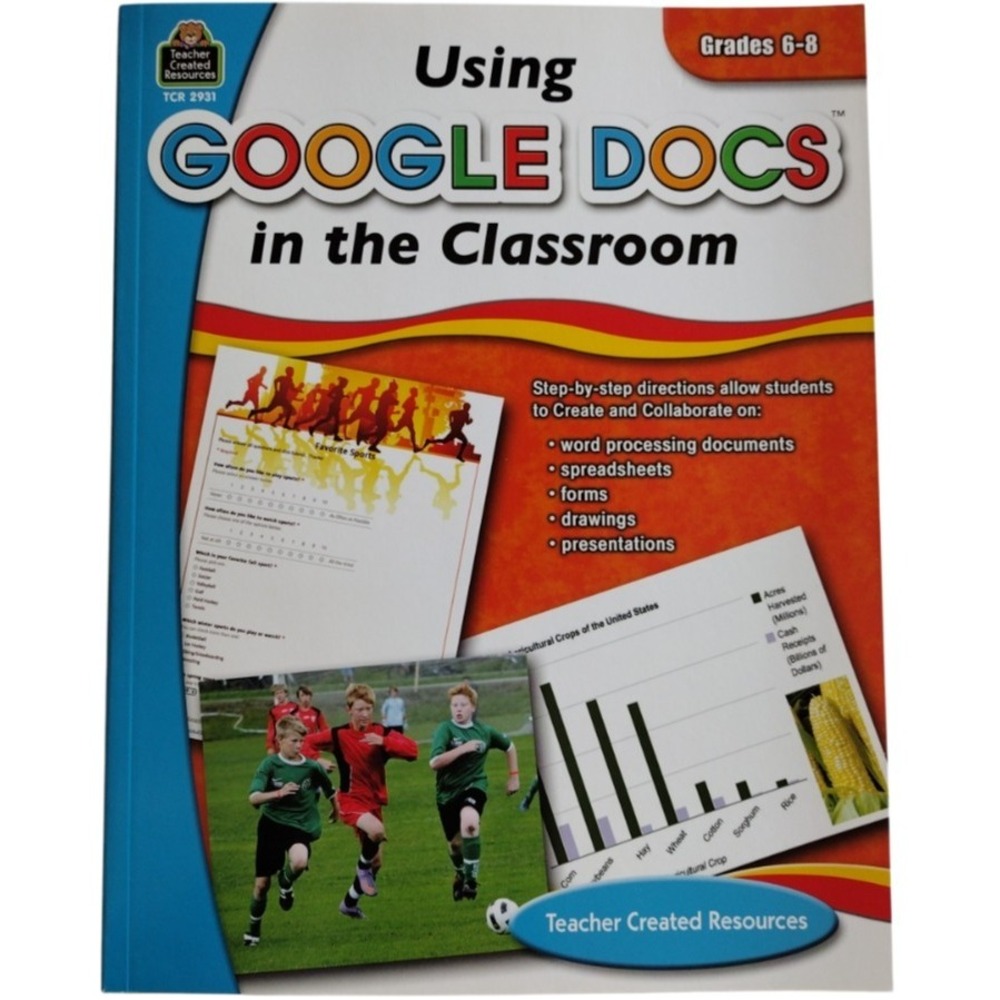Using Google Docs in the Classroom, Grades 6-8 by Steve Butz (2012) TCR 2931